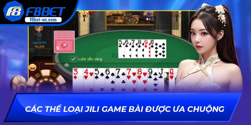 Các thể loại JILI game bài được ưa chuộng