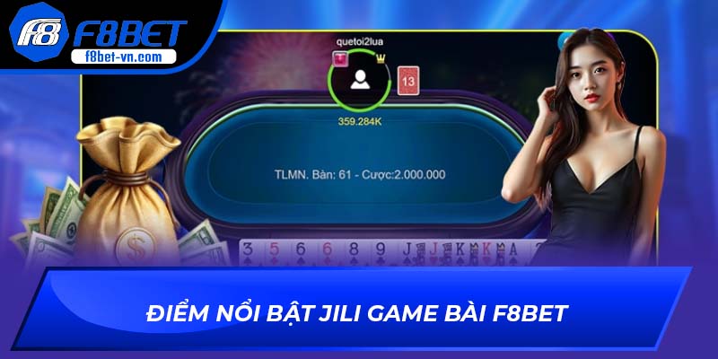 Điểm nổi bật JILI game bài F8BET