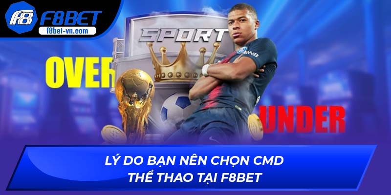 Lý do bạn nên chọn CMD thể thao tại F8BET